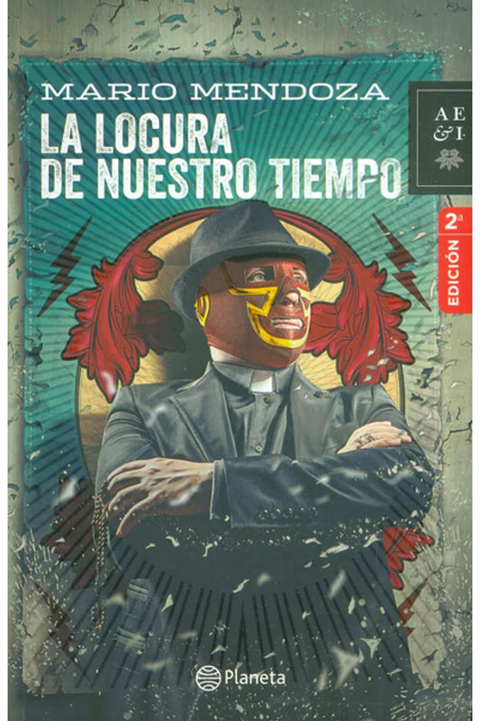 La Locura De Nuestro Tiempo | Mario Mendoza