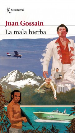 La Mala Hierba  | Juan Gossain