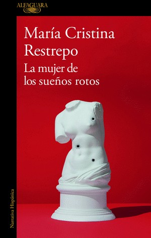 La Mujer De Los Sueños Rotos | María Cristina Restrepo