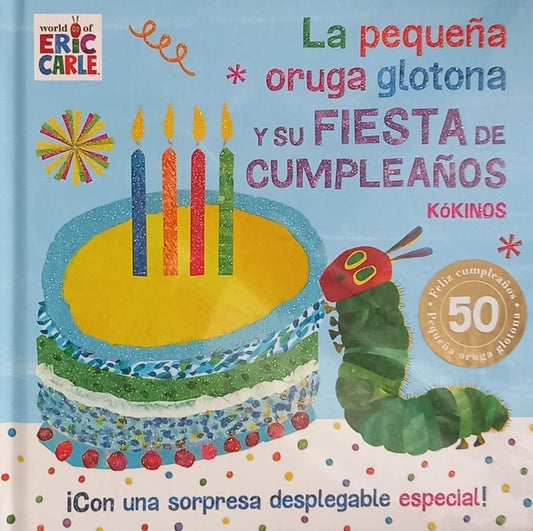 La pequeña oruga glotona y su fiesta de cumpleaños | Eric Carle
