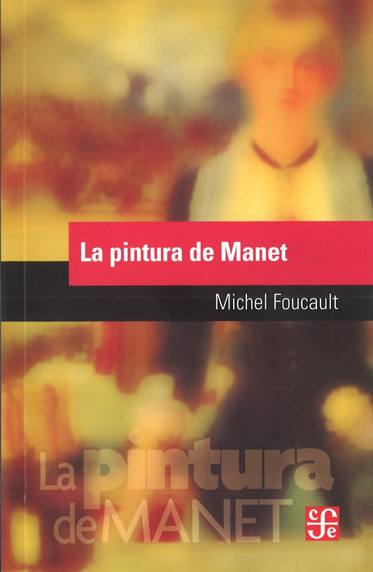 La Pintura De Manet | Michel Foucault