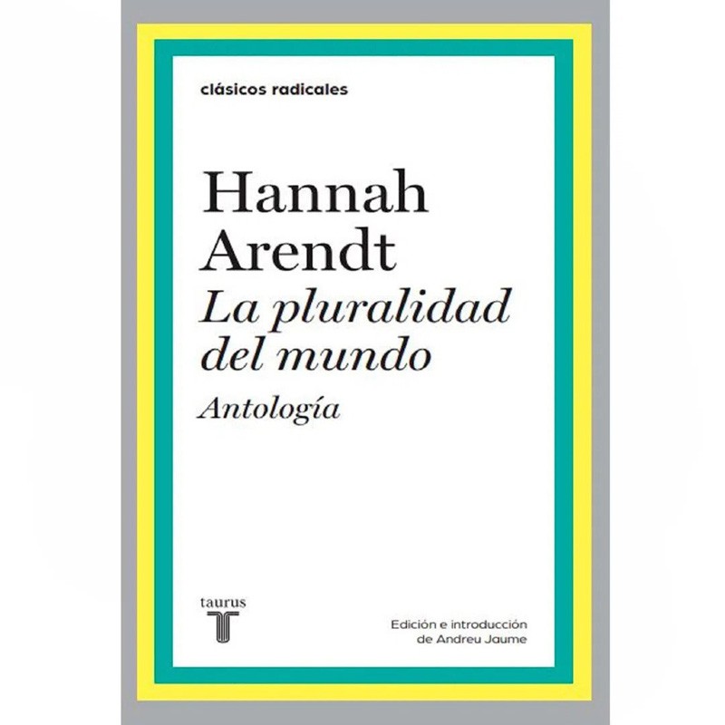 La Pluralidad Del Mundo Antologia | Hannah Arendt