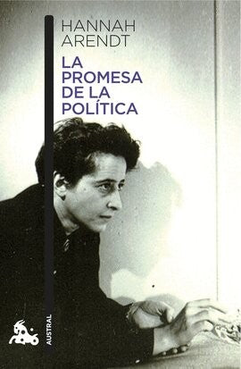 La Promesa De La Política | Hannah Arendt