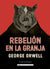 La Rebelion En La Granja | George Orwell