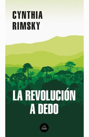 La Revolucion A Dedo | Cynthia Rimsky