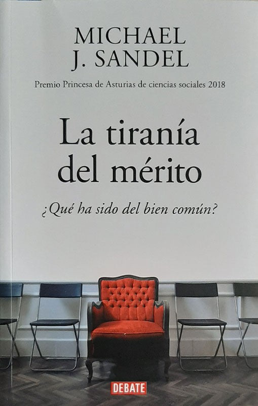 La Tiranía Del Mérito | Michael J. Sandel