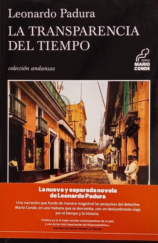La transparencia del tiempo | Leonardo Padura