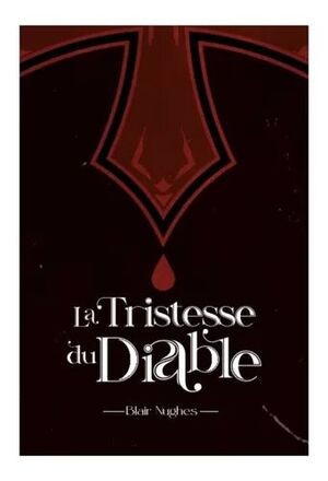 La Tristesse Du Diable | Blair Nughes