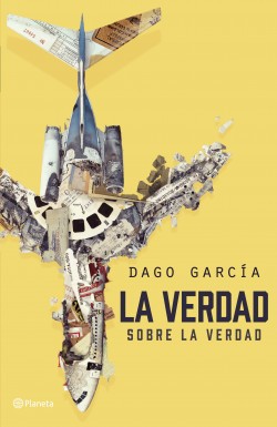 La Verdad Sobre La Verdad | Dago García