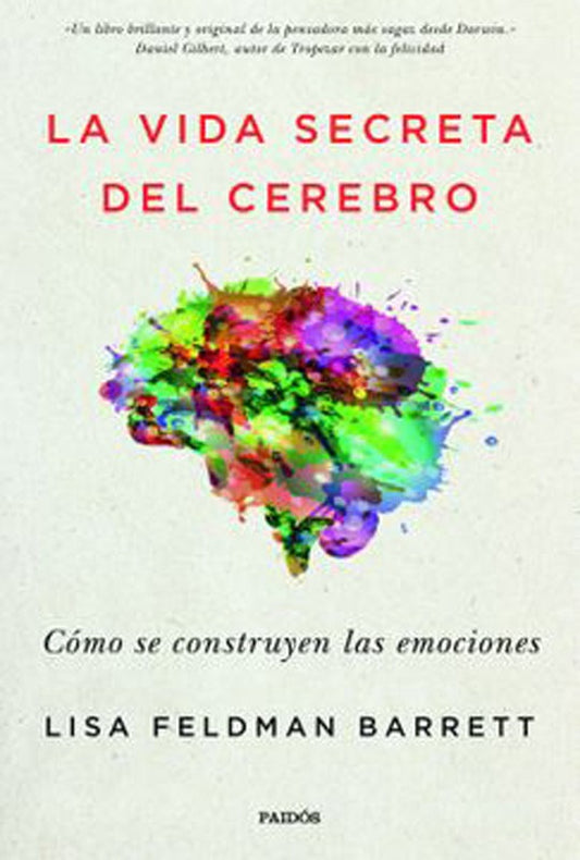 La Vida Secreta Del Cerebro | Lisa Feldman Barrett