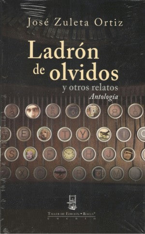 Ladron De Olvidos | José Zuleta Ortíz