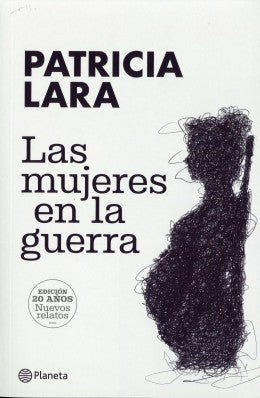 Las Mujeres En La Guerra | Patricia Lara