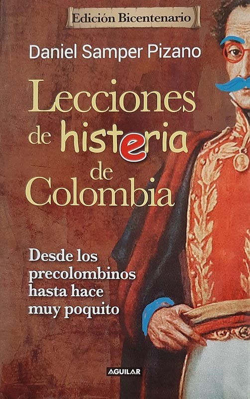 Lecciones De Histeria De Colombia | Daniel Samper Pizano