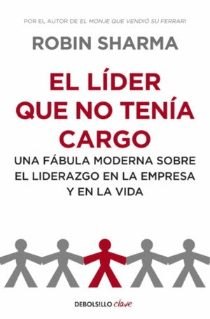 Lider Que No Tenia Cargo, El | Robin Sharma