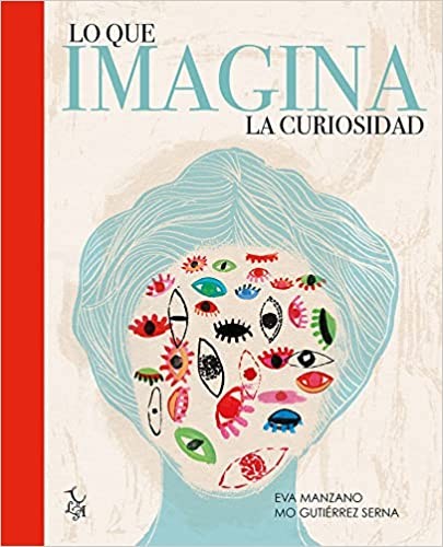 Lo Que Imagina La Curiosidad | Eva Manzano