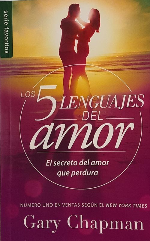 Los 5 lenguajes del amor: El secreto del amor que perdura | Gary Chapman