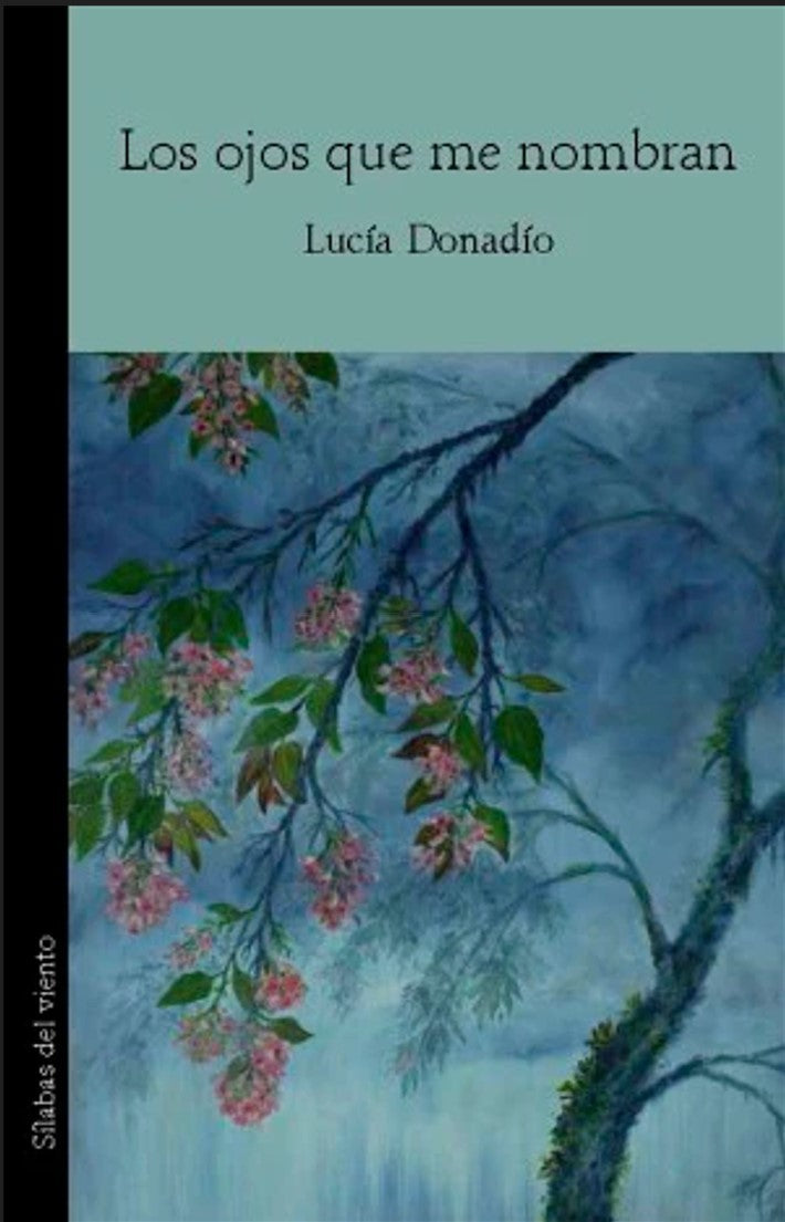 Los Ojos Que Me Nombran | Lucía Donadio