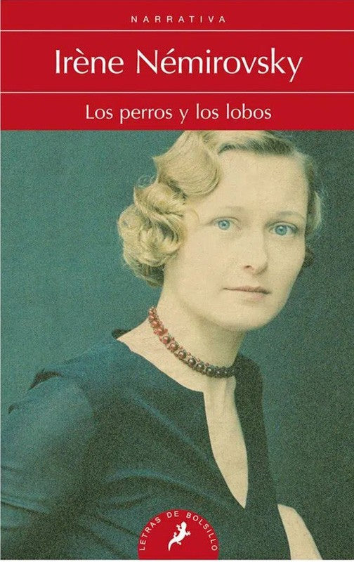 Los Perros Y Los Lobos | Irene Nemirovsky