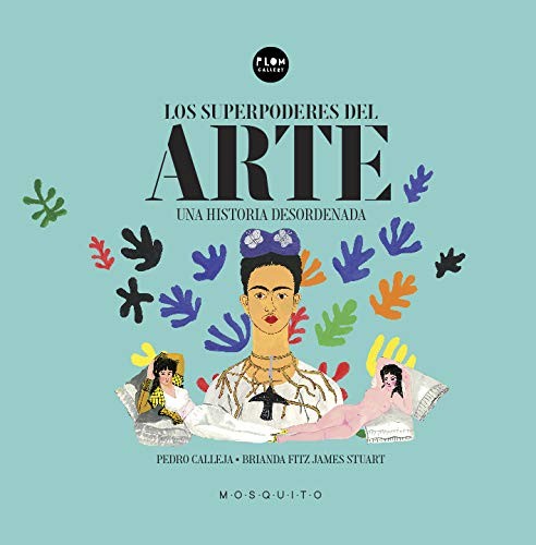 Los Superpoderdes Del Arte Una Historia Desordenada | Pedro Calleja