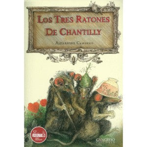 Los Tres Ratones De Chantilly | Alexandre Camanho