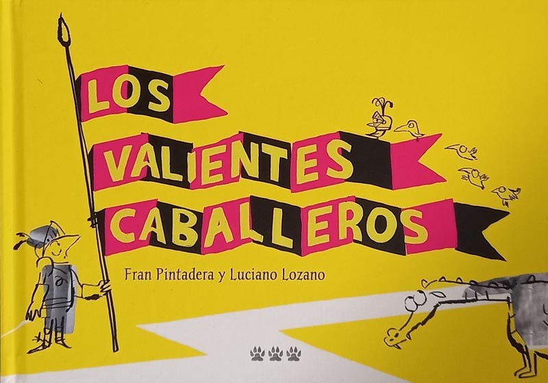 Los valientes caballeros | Fran Pintadera