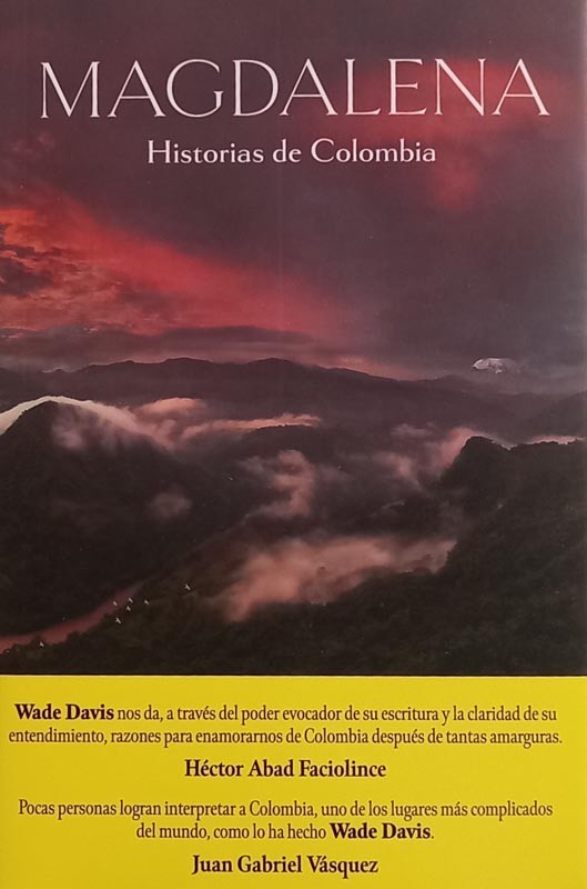 Magdalena Historias de Colombia | Wade Davis