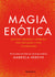 Magia Erotica | Gabriela Herstik