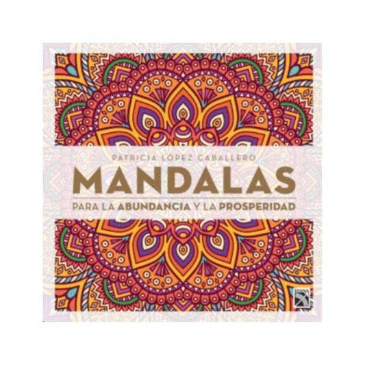Mandalas Para La Abundancia | Patricia López Caballero