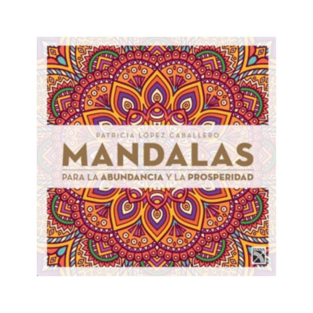 Mandalas Para La Abundancia | Patricia López Caballero