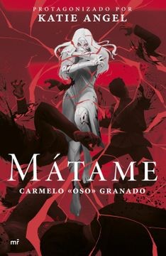 Matame | Katie Ángel - Carmelo "Oso" Granado