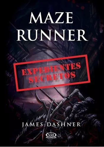 Maze Runner Expedientes Secretos | James Dashner