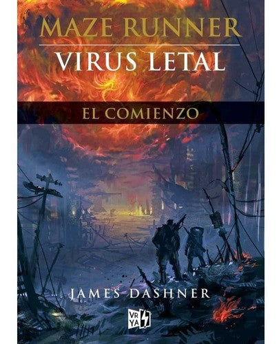 Maze Runner Virus Letal El Comienzo 4 | James Dashner