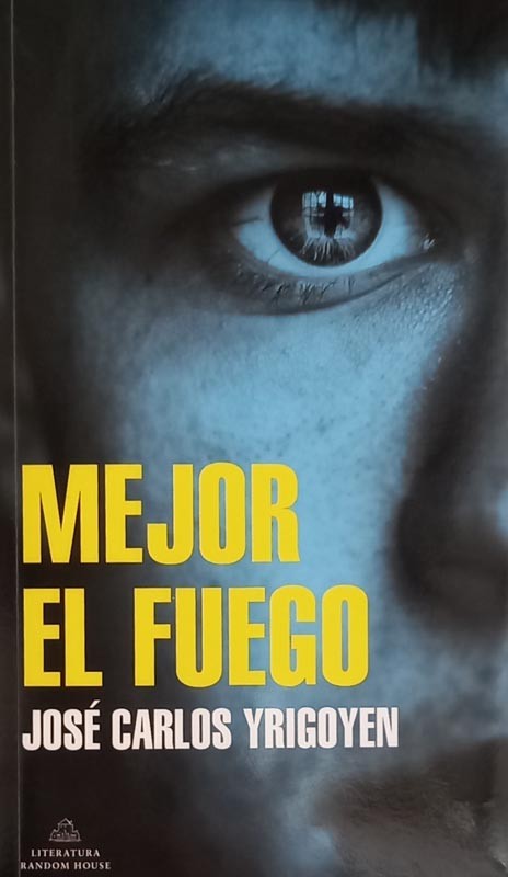 Mejor el fuego | Jose Carlos Yrigoyen