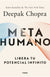 Meta Humano | Deepak Chopra