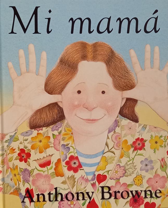 Mi mamá | Anthony Browne