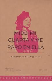 Mido Mi Cuarta Y Me Paro En Ella | Amalialu Posso