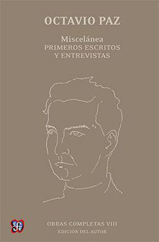 Miscelanea Primeros Escritos Y Entrevistas | Octavio Paz