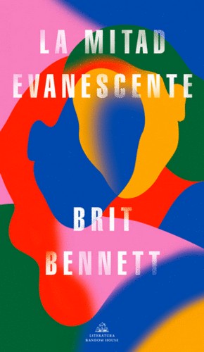 Mitad Evanescente, La | Brit Bennett