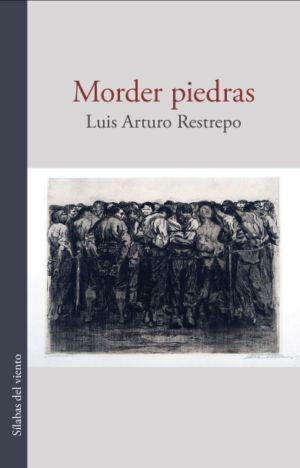 Morder Piedras | Luis Arturo Restrepo