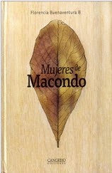 Mujeres De Macondo | Florencia Buenaventura