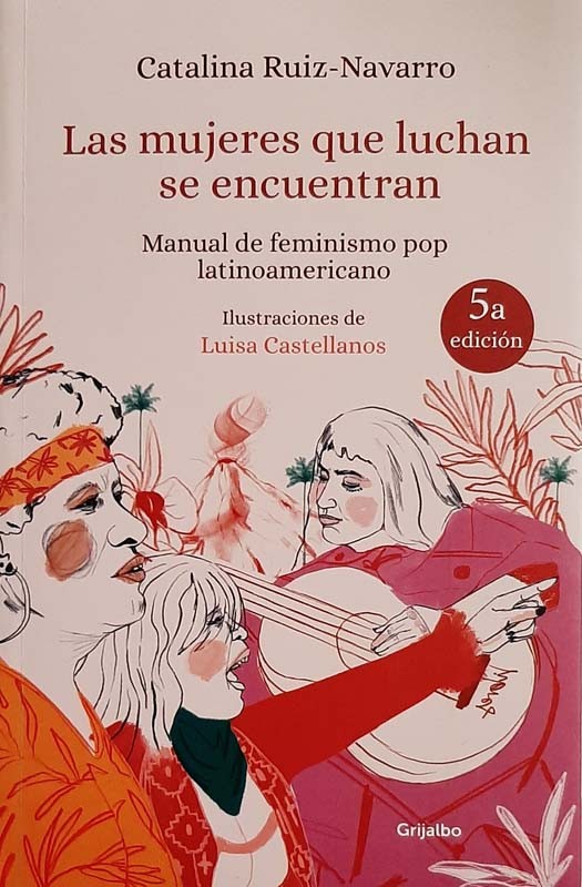 Mujeres Que Luchan, Se Encuentran, Las | Ruiz-Navarro, Catalina