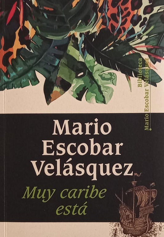 Muy caribe está | Mario Escobar Velásquez