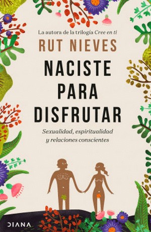 Naciste Para Disfrutar | Rut Nieves
