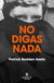 No Digas Nada | Patrick Radden Keefe