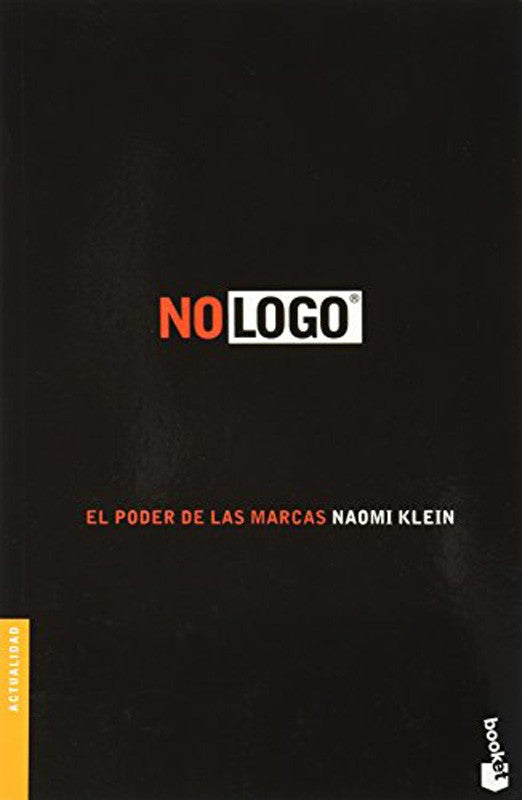 No Logo El Poder De Las Marcas | Naomi Klein