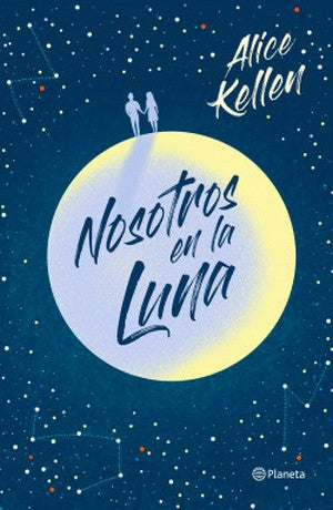 Nosotros En La Luna | Alice Kellen