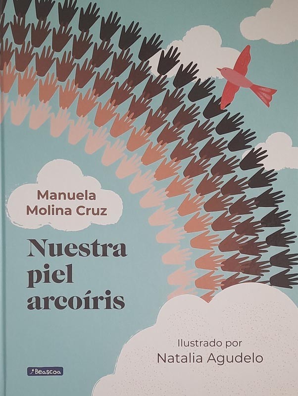 Nuestra piel arcoiris | Manuela Molina Cruz