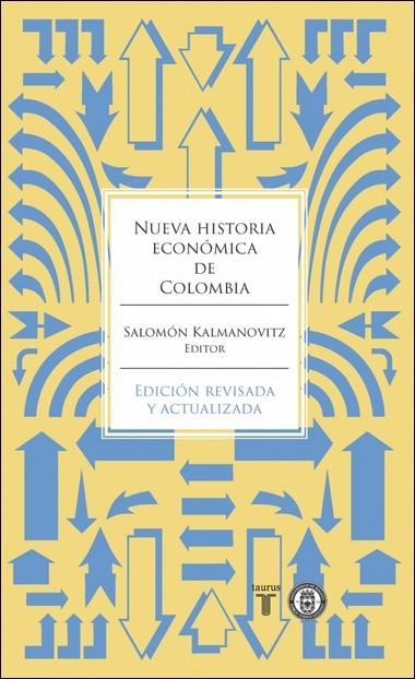 Nueva Historia Economica De Colombia | Salomon Kalmanovitz