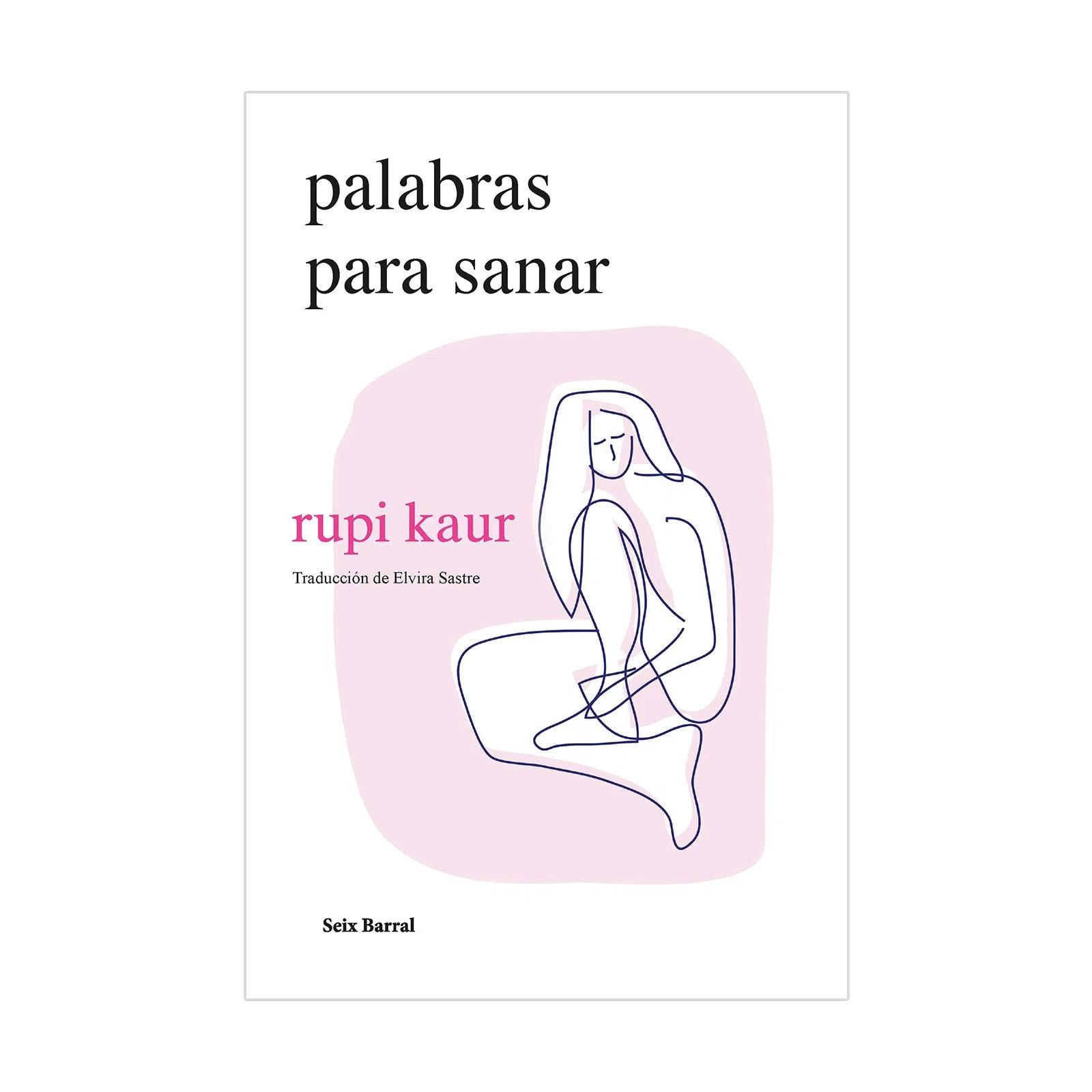 Palabras Para Sanar | Rupi Kaur