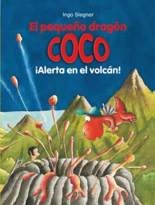 Peq Dragon Coco Alerta En El Volcan! (9788424659554) | Ingo Siegner